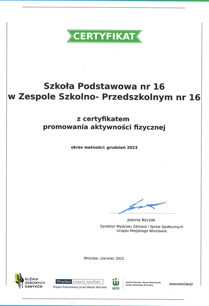  Niezmiernie miło nam poinformować, że nasza szkoła otrzymała od Wydziału Zdrowia I Spraw Społecznych Urzędu Miejskiego Wrocławia Certyfikat Promowania Aktywności Fizycznej 